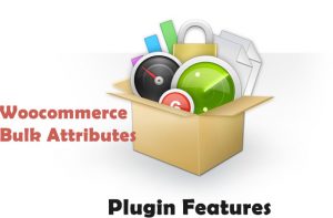 Woocommerce bulk attributes Plugin features