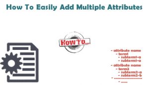 How To Easily Add Multiple Attributes