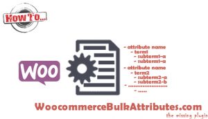 How to Manually Add Woocommerce Attributes with Hierarchy